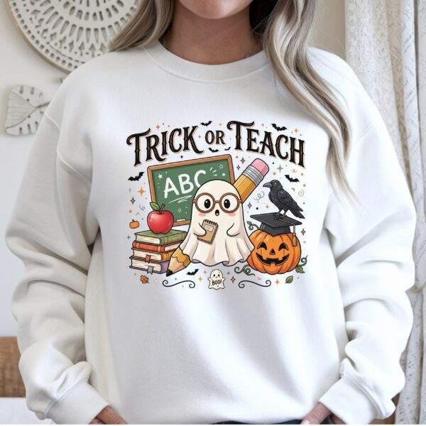 Trick or Teach Crewneck Sweatshirt – Funny Halloween Teacher Sweatshirt